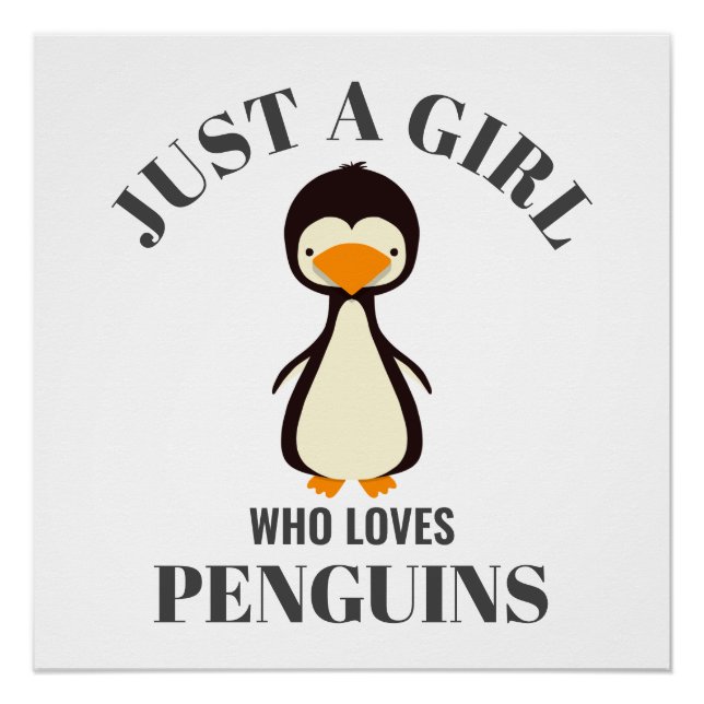 Just a girl who loves Penguins Poster (Front)
