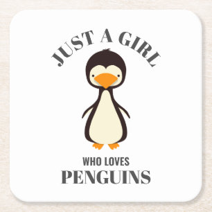 Just a girl who loves Penguins Square Paper Coaster