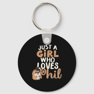 Just A Girl Who Loves Phil Funny Happy Groundhog D Key Ring