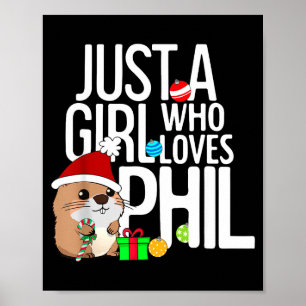 Just A Girl Who Loves Phil Groundhog Day Christmas Poster