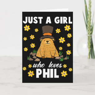 Just A Girl Who Loves Phil Groundhog Day Funny Wom Card