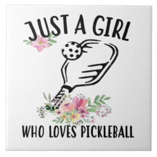 Just a girl who loves Pickleball Ceramic Tile