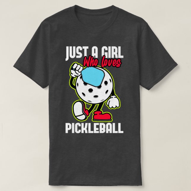 Just A Girl Who Loves Pickleball T-Shirt (Design Front)
