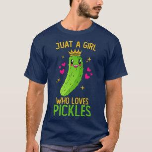 Just a Girl Who Loves Pickles Funny Pickle Girl Hu T-Shirt