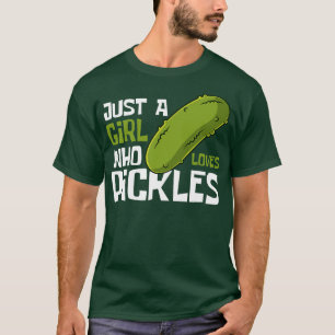 Just A Girl Who Loves Pickles Funny T-Shirt