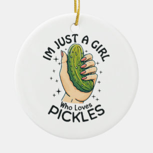 Just A Girl Who Loves Pickles - Funny Vegan Ceramic Ornament