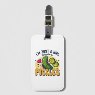 Just A Girl Who Loves Pickles - Funny Vegan Luggage Tag