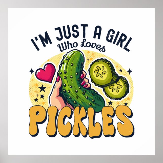 Just A Girl Who Loves Pickles - Funny Vegan Poster (Front)