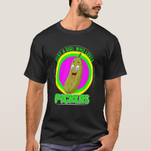 Just A Girl Who Loves Pickles Kind Of A Big Dill 8 T-Shirt