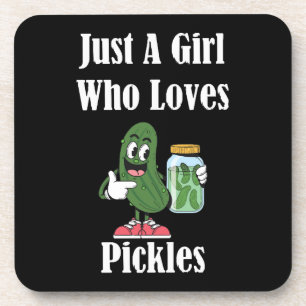 Just A Girl Who Loves Pickles Pickle Coaster