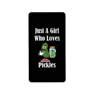 Just A Girl Who Loves Pickles Pickle Label