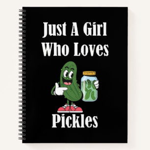 Just A Girl Who Loves Pickles Pickle Notebook