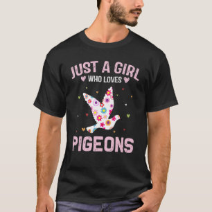 Just A Girl Who Loves Pigeons Cute Daisy Flower Wo T-Shirt