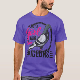 Just a Girl who loves Pigeons pigeon fanciers 1 T-Shirt