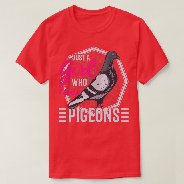 Just a Girl who loves Pigeons pigeon fanciers T-Shirt (Design Front)