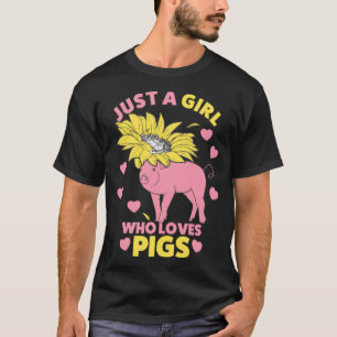 Just A Girl Who Loves Pigs Cute Farmer Women Girls T-Shirt