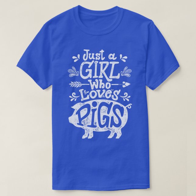 Just a Girl who Loves Pigs Funny Pig Farmer Gifts T-Shirt (Design Front)