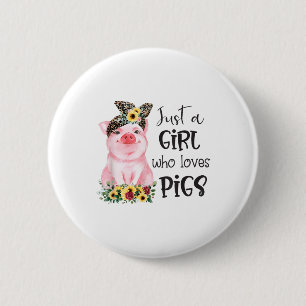 Just A Girl Who Loves Pigs Sunflower Cute Pig Love 6 Cm Round Badge