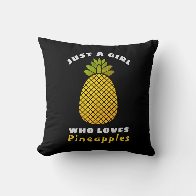 Just a Girl who loves Pineapples Cushion (Front)