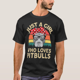 Just A Girl Who Loves Pitbull Pittie Mama Pibble T-Shirt