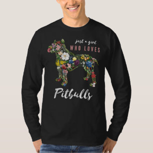 Just A Girl Who Loves Pitbulls Botanical Flower Pi T-Shirt
