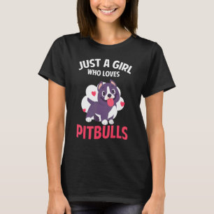 Just A Girl Who Loves Pitbulls Pitbull Moms Pitbul T-Shirt
