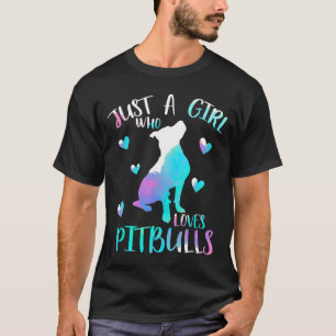 Just A Girl Who Loves Pitbulls Watercolor Cute Pit T-Shirt