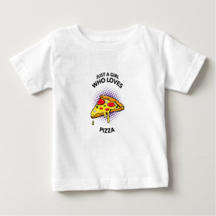 Just a girl who loves pizza funny Italian food Baby T-Shirt