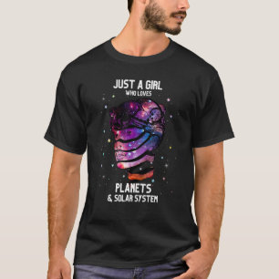 Just A Girl Who Loves Planets and Solar System Sci T-Shirt