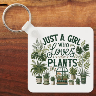 Just A Girl Who Loves Plants Key Ring