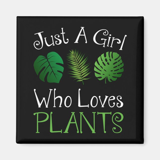 Just A Girl Who Loves Plants Magnet (Front)