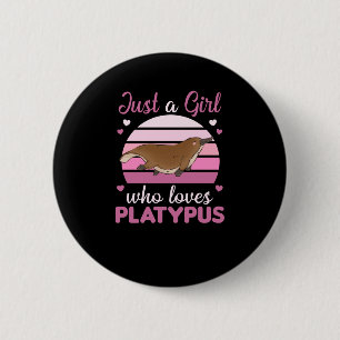 Just A Girl who Loves platypuses Sweet Animals 6 Cm Round Badge
