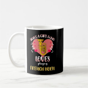 Just A Girl Who Loves Playing French Horn3 Coffee Mug