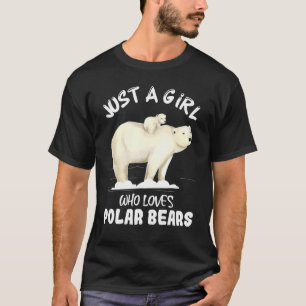 Just A Girl Who Loves Polar Bears Cute Polar Bear T-Shirt