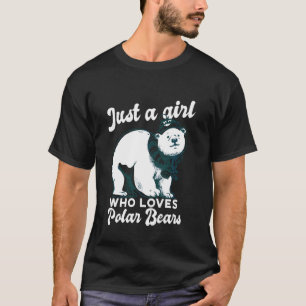 Just A Girl Who Loves Polar Bears Cute Polar Bear  T-Shirt