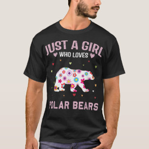 Just a Girl Who Loves Polar Bears Daisy Flower Wom T-Shirt