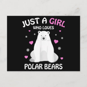 Just A Girl Who Loves Polar Bears Girls Polar Bear Postcard