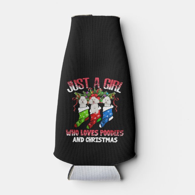 Just a Girl who loves Poodles and Christmas Bottle Cooler (Front)