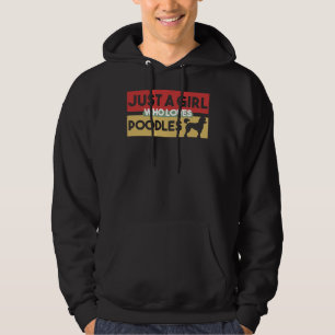 Just A Girl Who Loves Poodles   Gift For Poodle Lo Hoodie