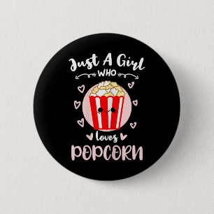 Just A Girl Who Loves Popcorn 6 Cm Round Badge