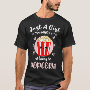Just A Girl Who Loves Popcorn T-Shirt