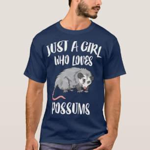 Just A Girl Who Loves Possums Animal Gift T-Shirt