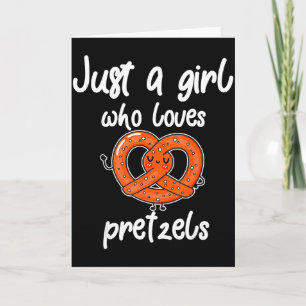 Just A Girl Who Loves Pretzels Funny Breakfast Pre Card