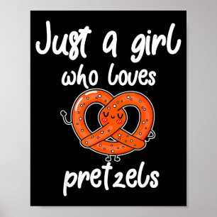 Just A Girl Who Loves Pretzels Funny Breakfast Pre Poster