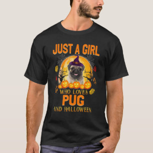 Just A Girl Who Loves Pug 2 Dogs And Halloween T-Shirt