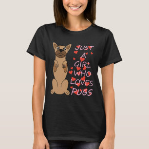Just a girl who loves pugs Classic T-Shirt 590