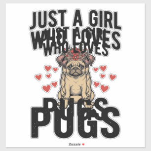 Just A Girl Who Loves Pugs Vintage Dog Shirt Desig