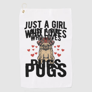 Just A Girl Who Loves Pugs Vintage Dog Shirt Desig Golf Towel