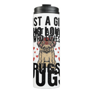 Just A Girl Who Loves Pugs Vintage Dog Shirt Desig Thermal Tumbler