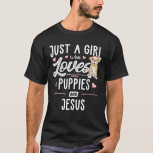 Just A Girl Who Loves Puppies And Jesus Gift Women T-Shirt